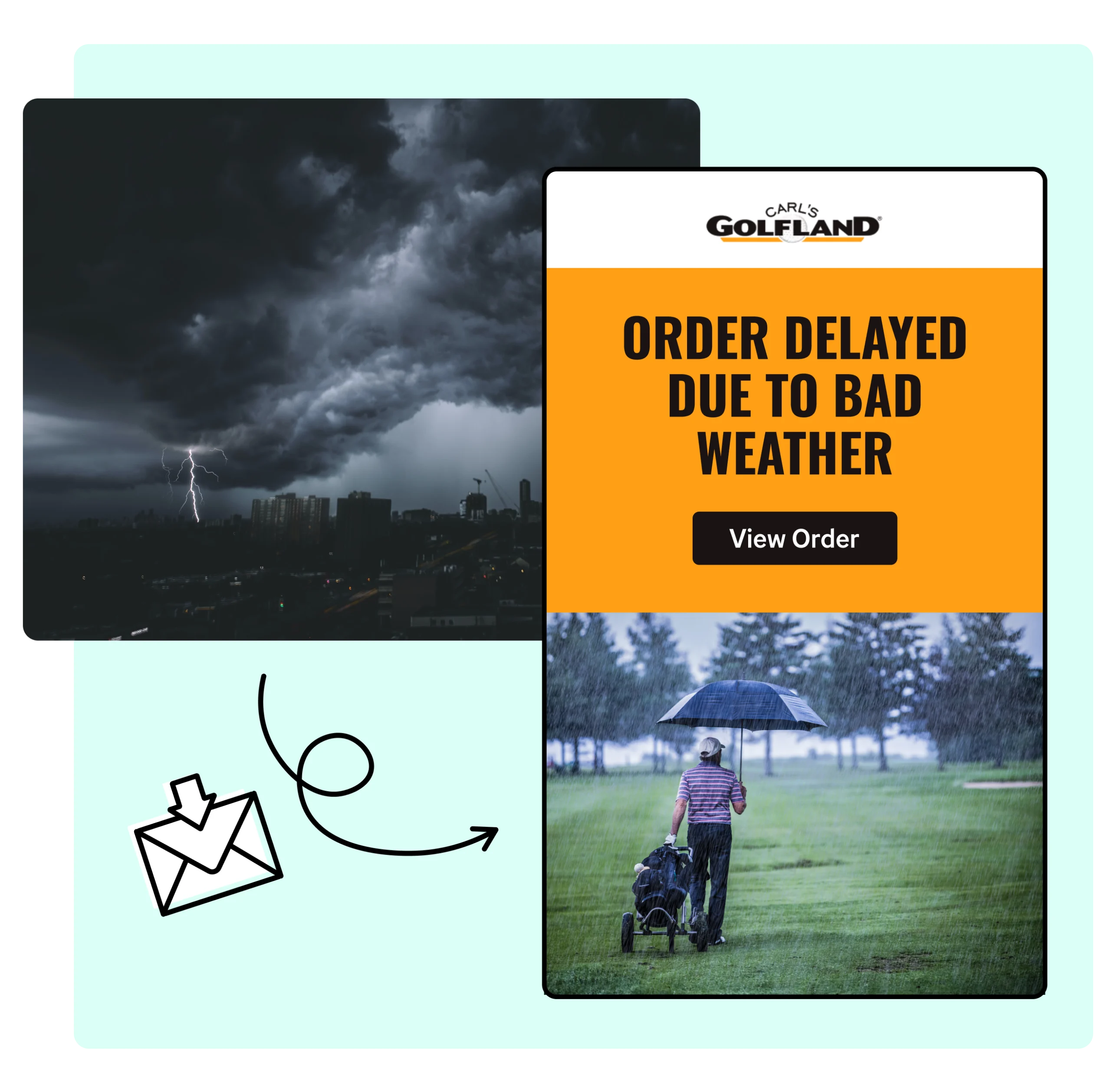order delay due to bad weather notification - carls golfland
